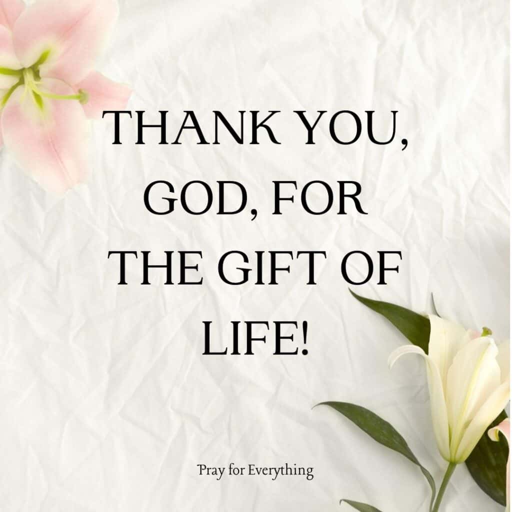Thank God for the Gift of Life Quote