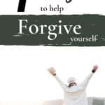 7 Powerful Prayers to Forgive Yourself
