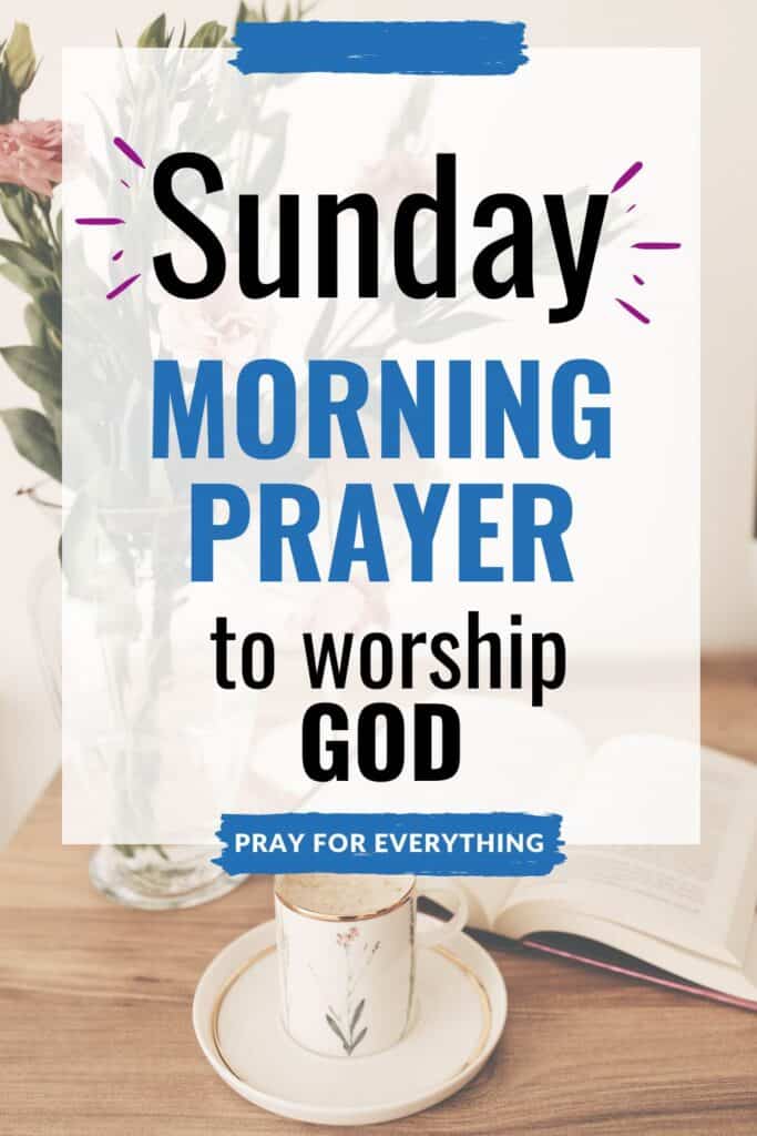 Sunday Morning Prayer to Worship God