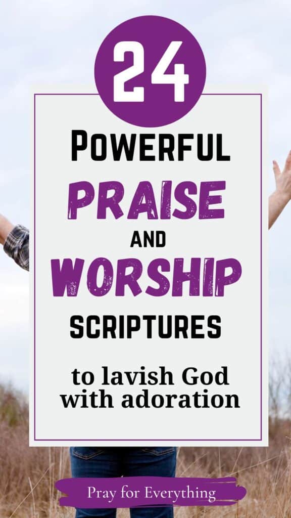 24 Powerful Praise and Worship Scriptures