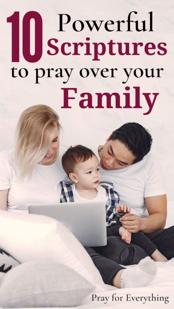 10 Powerful Scriptures to Pray for Your Family