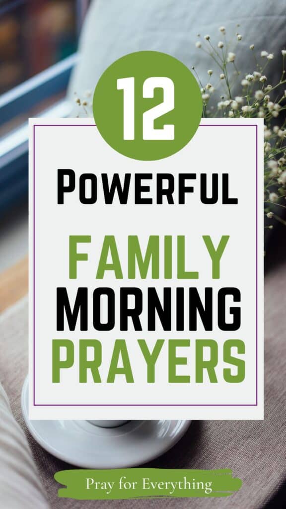 12 Powerful Family Morning Prayers