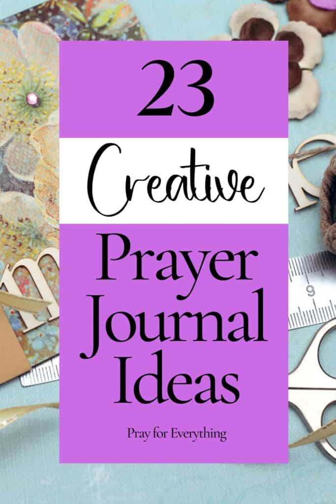 23 Creative Prayer Journal Ideas